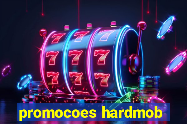 promocoes hardmob